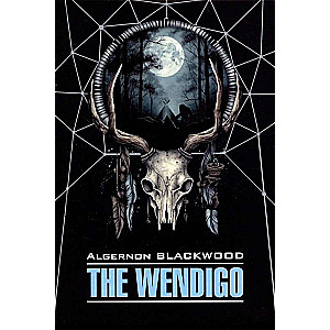 The Wendigo = Вендиго. Книга для чтения на англйском языке