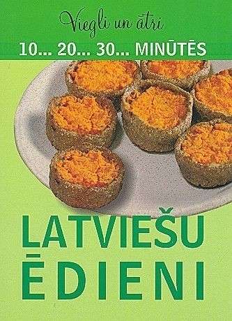 Viegli un ātri. Latviešu ēdieni