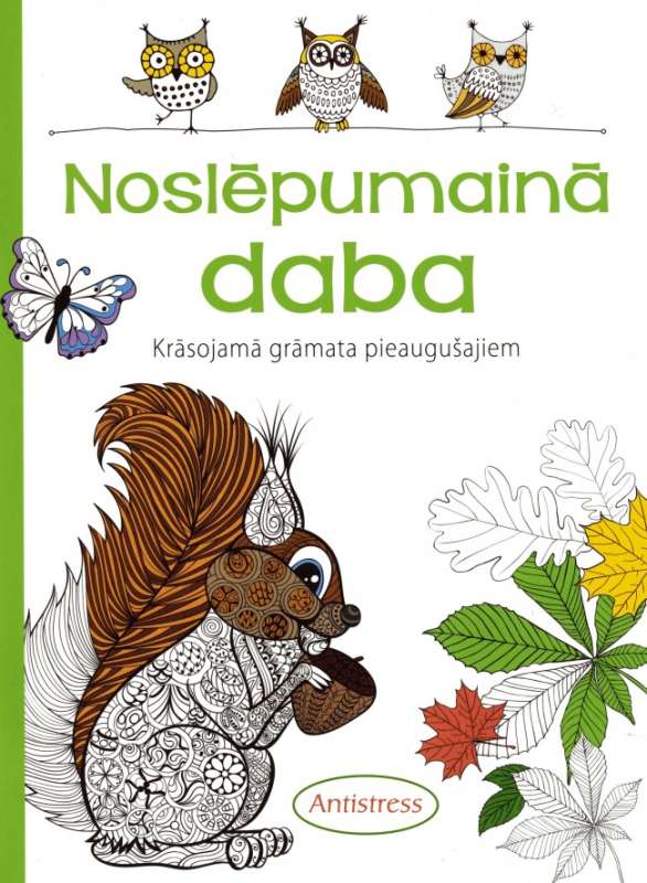 Noslēpumainā daba. Krāsojamā grāmata pieaugušajiem