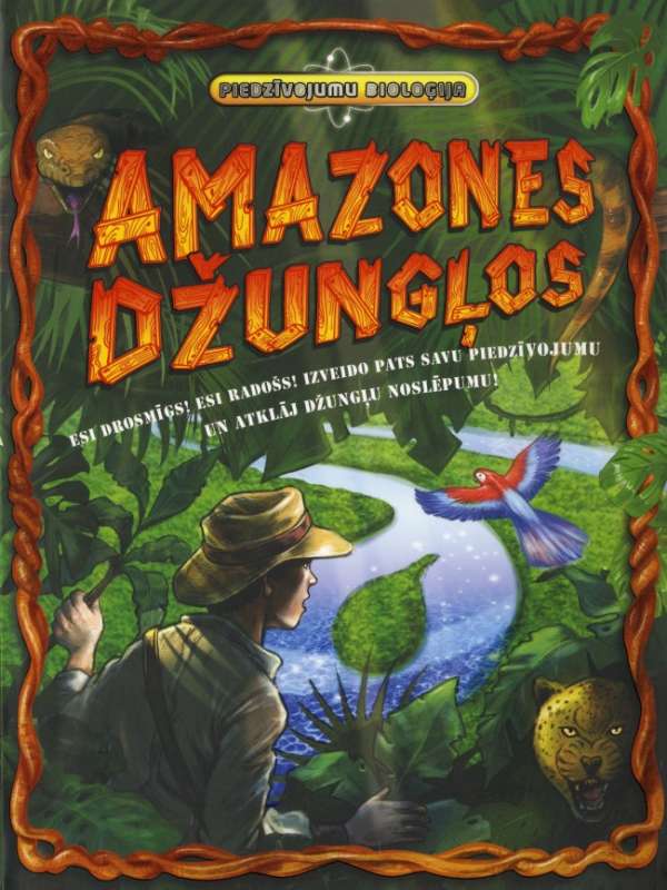 Piedzīvojumu bioloģija: Amazones džungļos