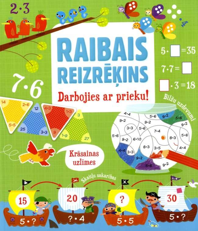 Raibais reizrēķins. Darbojies ar prieku