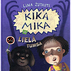 Kika Mika un lielā tumsa