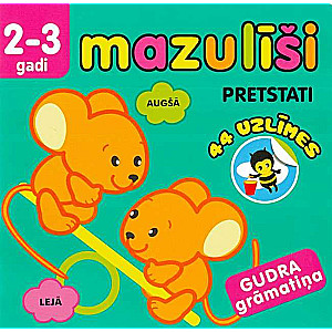 Mazulīši. Pretstasti. 2-3 gadi