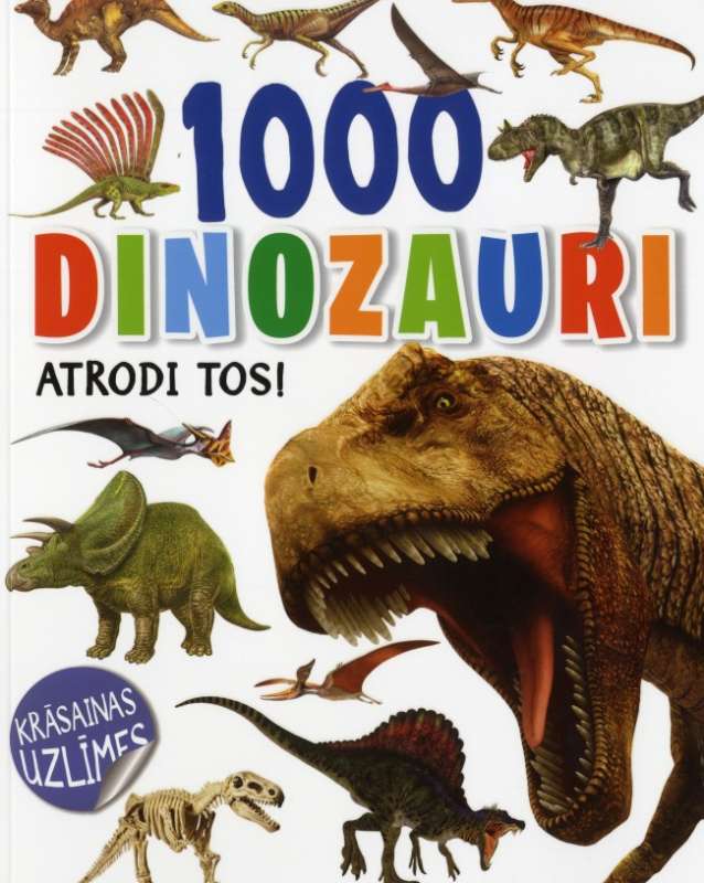 1000 dinozauri. Atrodi tos