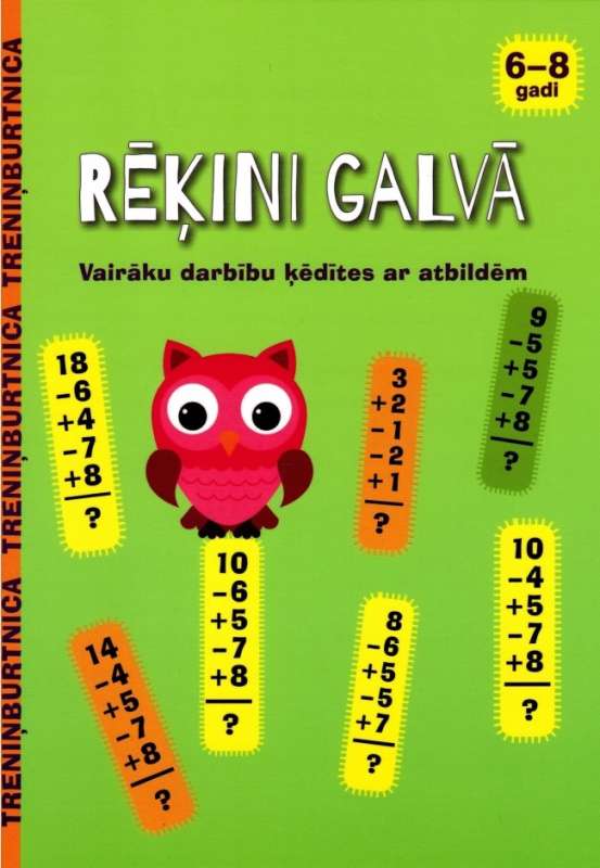 Treniņburtnīca. Rēķini galvā. 6-8 gadi