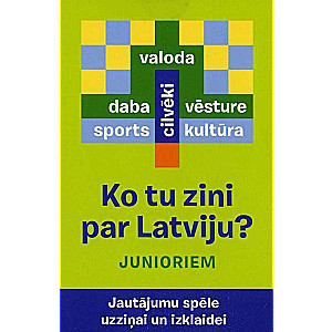 Ko tu zini par latviju? Junioriem