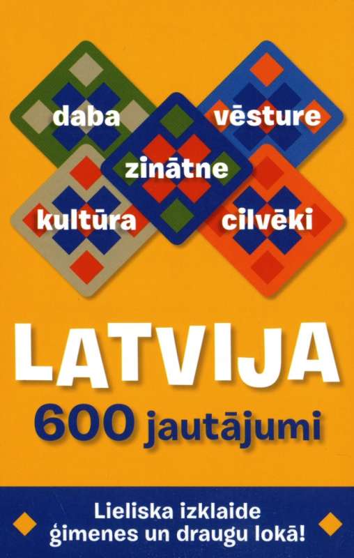 Latvija. 600 jautājumi