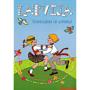 Latvija.Darbojies ar prieku!