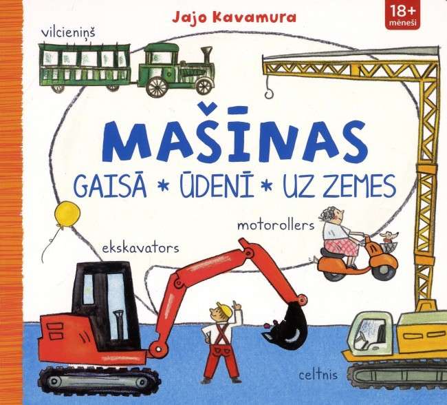 Gaisā,ūdenī,uz zemes. Mašīnas