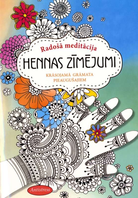 Hennas zīmējumi. Krāsojamā grāmata pieaugušajiem