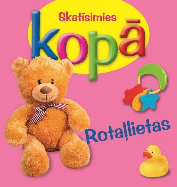 Skatīsimies kopā. Rotaļlietas