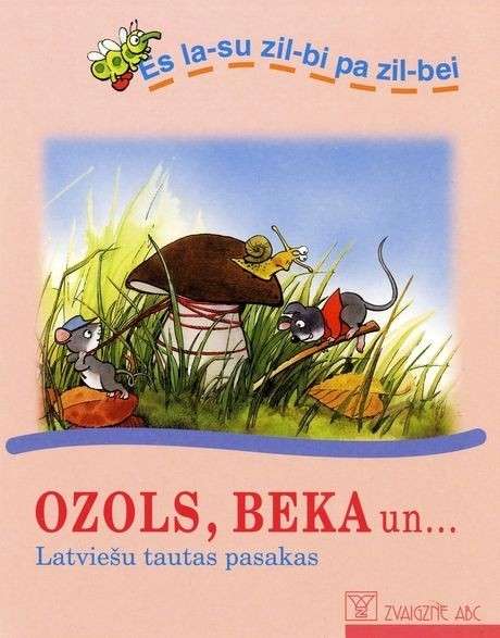 Es lasu zilbi pa zilbei. Ozols, beka un...