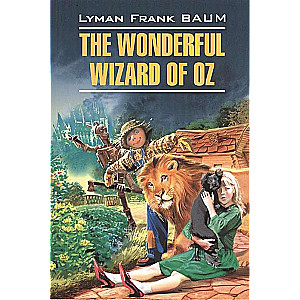 The Woderful Wizard of Oz = Волшебник из страны Оз