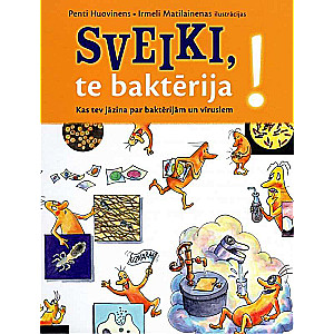 Sveiki, te baktērija!