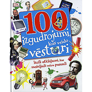 100 izgudrojumi,kas veido vēsturi