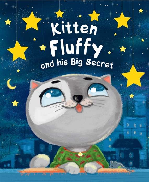 Kitten Fluffy and his Big Secret