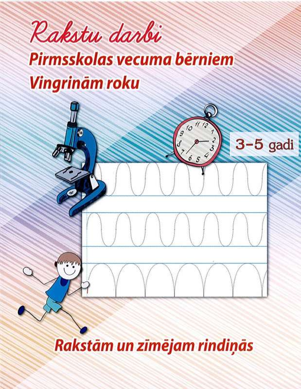 Rakstu darbi pirmsskolas vecuma bērniem. Vingrinām roku. Rakstām un zīmējam rindiņas. 3-5 gadi