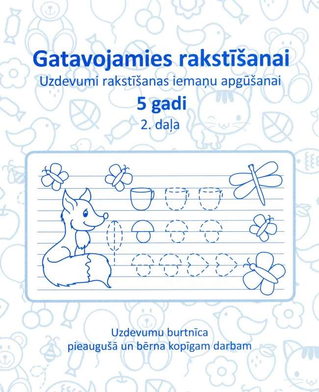 Uzdevumi rakstīšanas iemaņu apgūšanai 5 gadi. Gatavojamies rakstīšanai 2 daļa