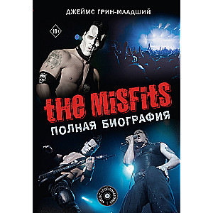 The Misfits. Полная биография