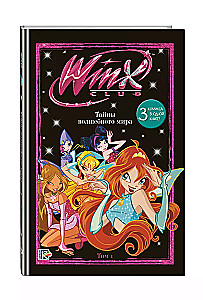 Winx. Secrets of the Magical World. Volume 1