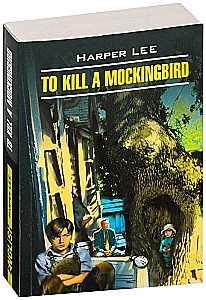 To kill a mockingbird / Убить пересмешника