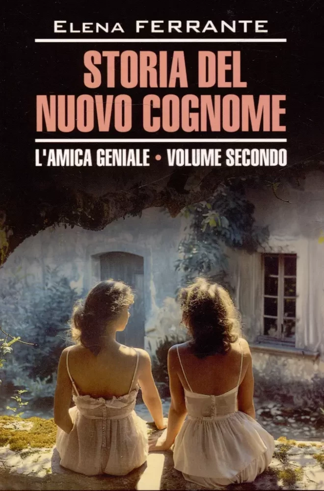 My Brilliant Friend. The Story of a New Name. A Book for Reading in Italian