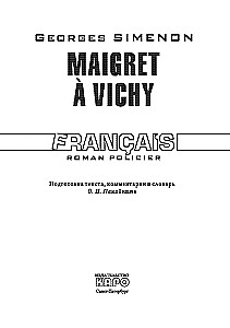 Maigret in Vichy. A Book for Reading in French