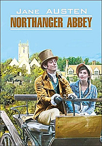 Northanger Abbey. A Reading Book in English