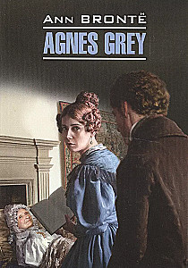 Agnes Grey. A Book in English