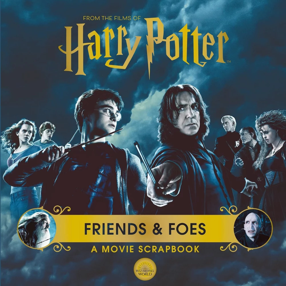 Harry Potter. Friends & Foes. A Movie Scrapbook