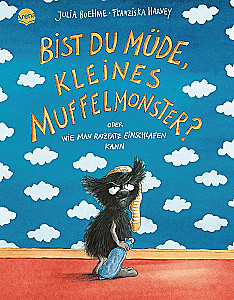 Bist du mude, kleines Muffelmonster?