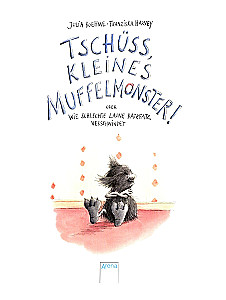 Tschuss, kleines Muffelmonster!