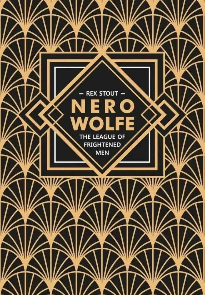 Nero Wolfe. The League of Frightened Men