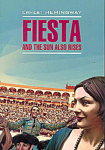 Fiesta and the Sun also Rises