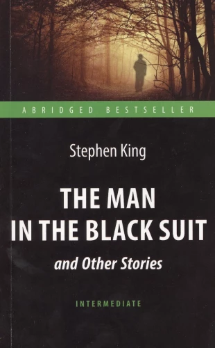 The Man in the Black Suit and Other Stories