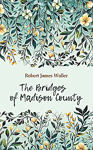 The Bridges of Madison County. A Book for Reading in English