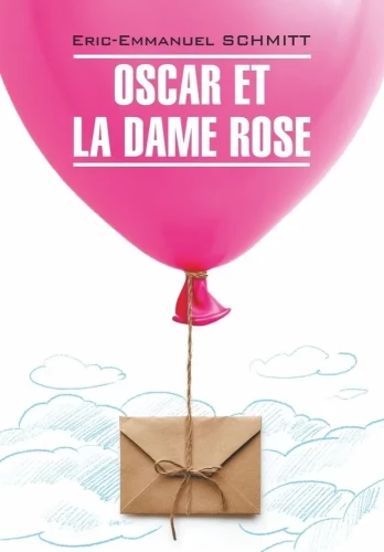 Oscar and the Pink Lady. A book for reading in French